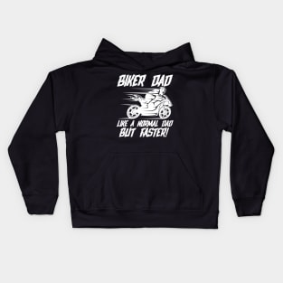 Biker Dad Like A Normal Dad But Faster Kids Hoodie